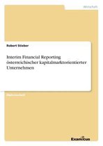 Interim Financial Reporting österreichischer kapitalmarktorientierter Unternehmen