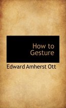 How to Gesture