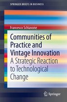 SpringerBriefs in Business - Communities of Practice and Vintage Innovation