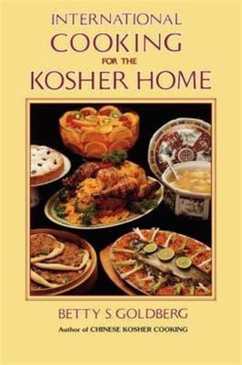 International Cooking for the Kosher Home - Betty S Goldberg