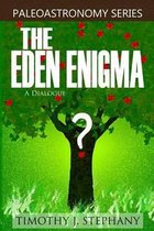 The Eden Enigma