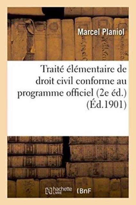 Trait l mentaire de Droit Civil Conforme Au Programme Officiel 2e d.