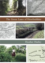 The Green Lanes of Herefordshire