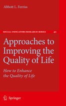 Social Indicators Research Series 42 - Approaches to Improving the Quality of Life