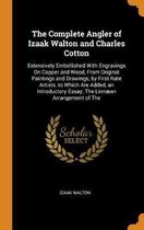 The Complete Angler of Izaak Walton and Charles Cotton