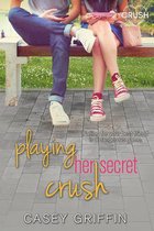 Playing Her Secret Crush