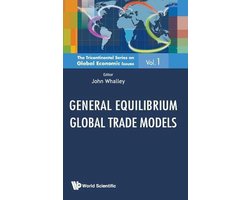 General Equilibrium Global Trade Models