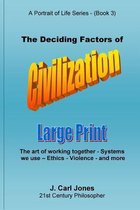 The Deciding Factors of Civilization [LARGE PRINT]