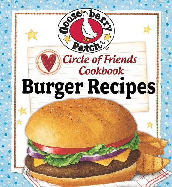 Circle of Friends Cookbook - 25 Burger Recipes - cover