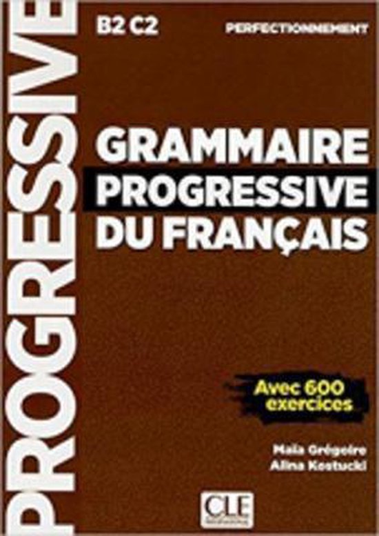 Grammaire progressive perfectionnement. 3e édition avec 1 C ... - cover