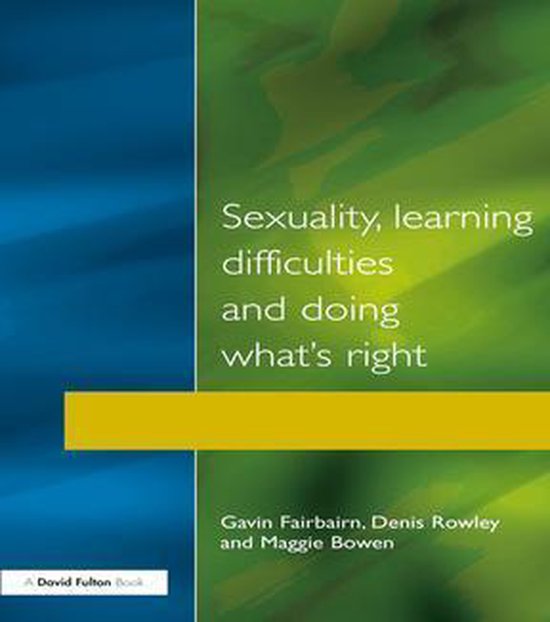 Sexuality, Learning Difficulties and Doing What's Right - cover