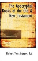 The Apocryphal Books of the Old & New Testament