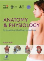 Anatomy and Physiology for Therapists an