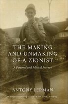 Making & Unmaking Of A Zionist