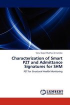 Characterization of Smart Pzt and Admittance Signatures for Shm