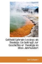 Gotthold Ephraim Lessings ALS Theologe