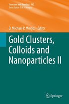 Structure and Bonding 162 - Gold Clusters, Colloids and Nanoparticles II