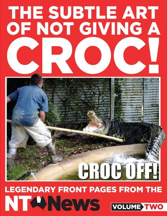 The Subtle Art of Not Giving a Croc! - cover