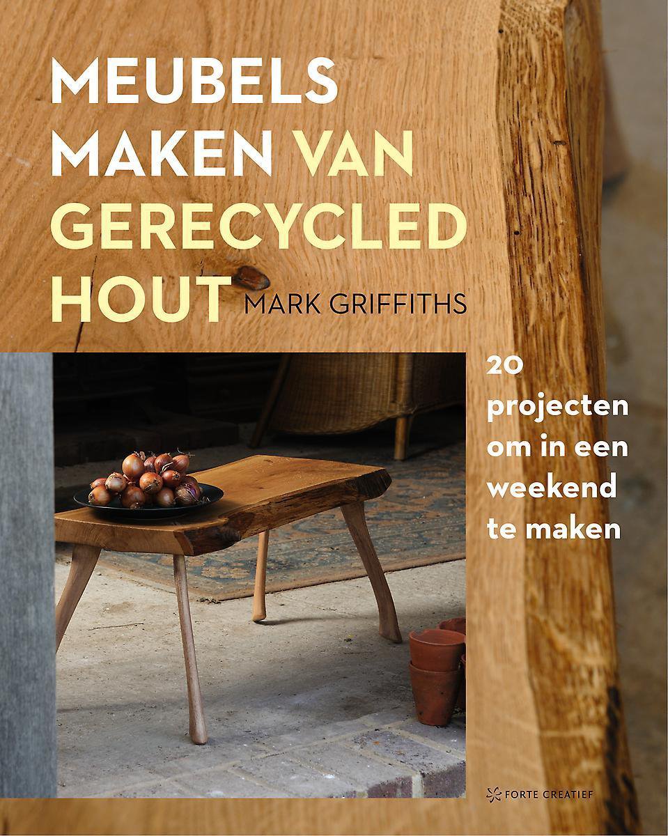 Meubels maken van gerecycled hout, Mark Griffiths | 9789462501423 | Boeken  | bol.com