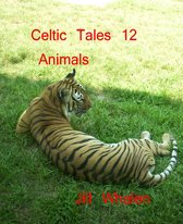 Celtic Tales - Celtic Tales 12, Animals
