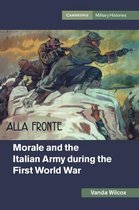 Cambridge Military Histories - Morale and the Italian Army during the First World War