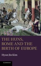 Huns Rome & The Birth Of Europe