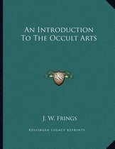 An Introduction to the Occult Arts