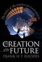 The Creation of the Future