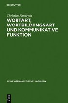 Reihe Germanistische Linguistik- Wortart, Wortbildungsart und kommunikative Funktion