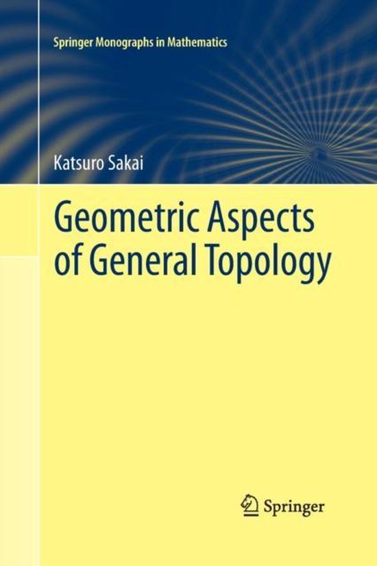 Springer Monographs in Mathematics- Geometric Aspects of General Topology