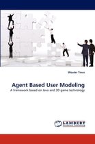 Agent Based User Modeling