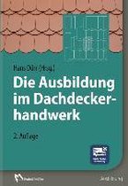 Die Ausbildung im Dachdeckerhandwerk