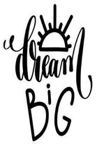 Dream Big