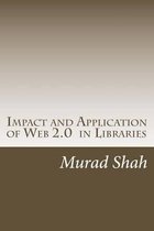 Impact and Application of Web 2.0 in Libraries