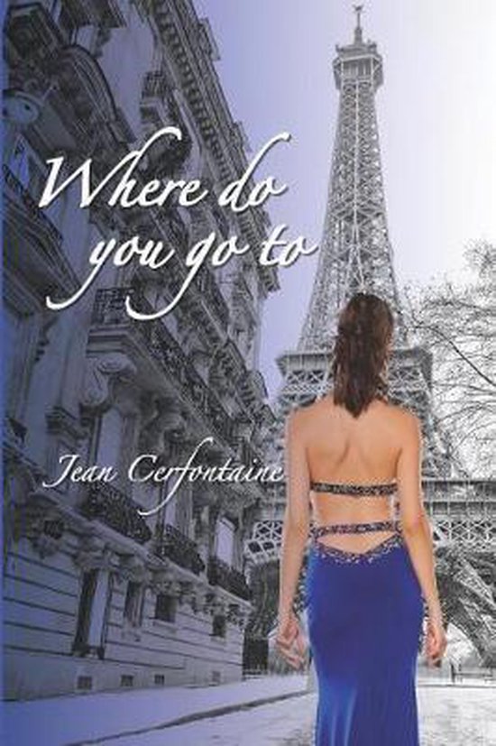 MarieClaire Chronicles Where do you go to, Jean Cerfontaine 9781790800131 Boeken