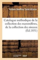 Catalogue Methodique de La Collection Des Mammiferes, de La Collection Des Oiseaux