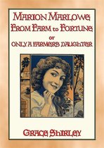MARION MARLOWE - From Farm to Fortune