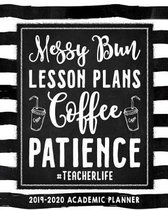 Messy Bun Lesson Plans Coffee Patience #teacherlife 2019-2020 Academic Year