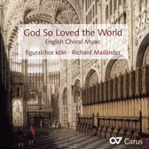 Figuralchor Köln & Richard Mailander - God So Loved The World (CD)