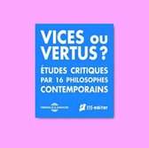 Vices Ou Vertus ? Etudes Philosophi