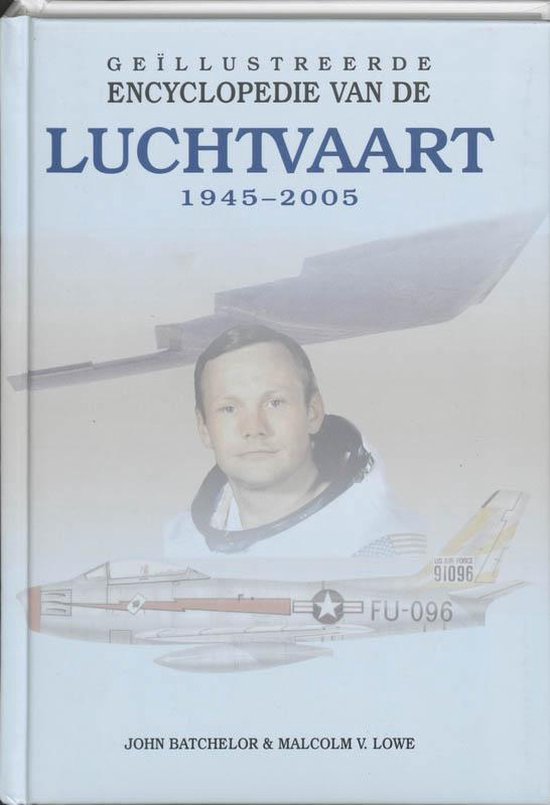 Cover van het boek 'Geillustreerde Encyclopedie van de luchtvaart 1945-2005' van M.V. Lowe en John Batchelor
