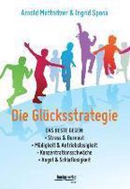 Die Glücksstrategie für Herz & Hirn