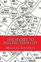 The Secret to Selling Your Lot