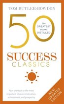 50 Success Classics : Your shortcut to the most important ideas on motivation, achievement, and prosperity