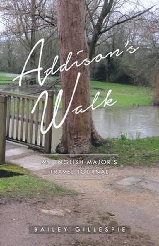 Addison's Walk, Bailey Gillespie 9781505640557 Boeken