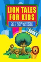 Lion Tales for Kids - Book 2