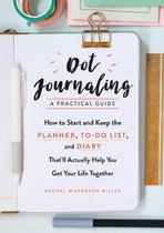 Dot Journaling Your Life—a Practical Guide