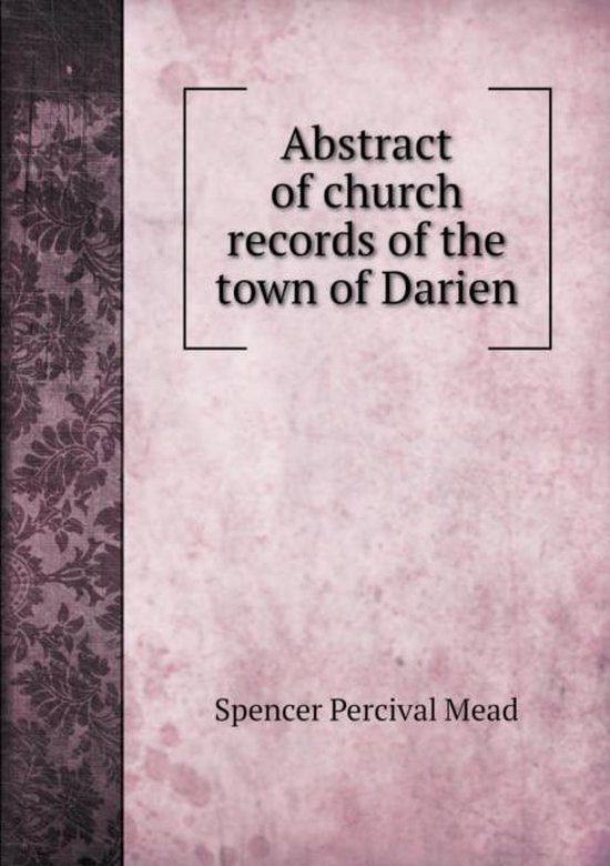 Abstract of church records of the town of Darien 9785519467179