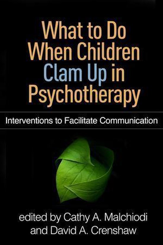 Creative Arts and Play Therapy - What to Do When Children Clam Up in Psychotherapy