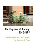 The Registers of Hornby. 1742-1789